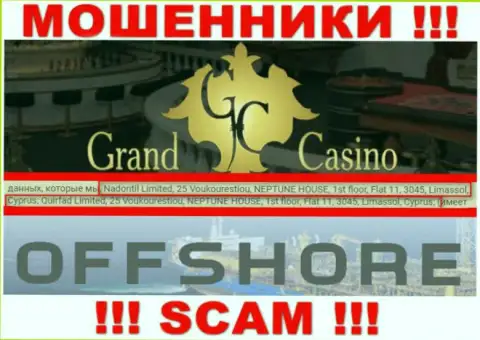 Grand-Casino Com это жульническая компания, которая пустила корни в офшорной зоне по адресу: 25 Вукурестиу, НЕПТУН ДОМ, 1-й этаж, квартира 11, 3045, Лимассол, Кипр