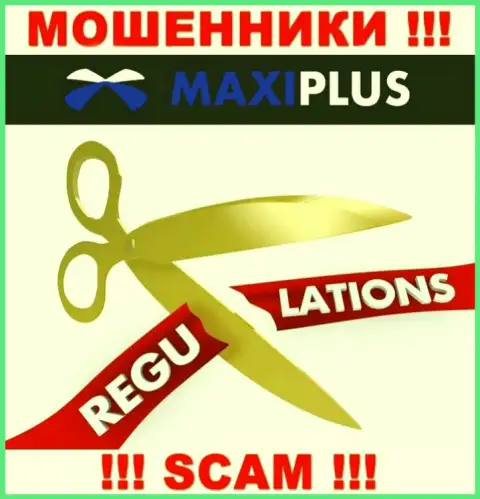 MaxiPlus - сто пудов интернет-мошенники, действуют без лицензии и регулятора