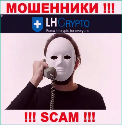 LH Crypto разводят доверчивых людей на средства - будьте очень бдительны в процессе разговора с ними