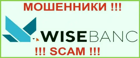 Wise Banc - это МАХИНАТОРЫ !!! SCAM !!!